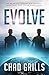Evolve by Chad Grills