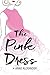 The Pink Dress by Anne Alexander