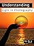 Understanding Light in Photography