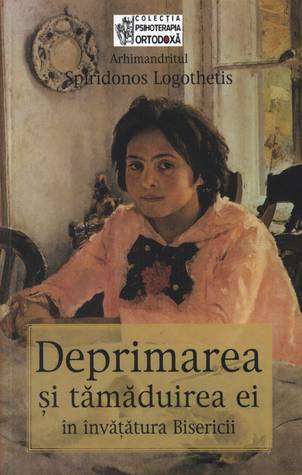 Deprimarea și tămăduirea ei în învățătura Bisericii (Paperback)