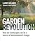 Garden Revolution by Larry Weaner