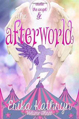 Audie the Angel: And the Afterworld (The Angel Archives)