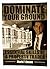 Dominate Your Ground