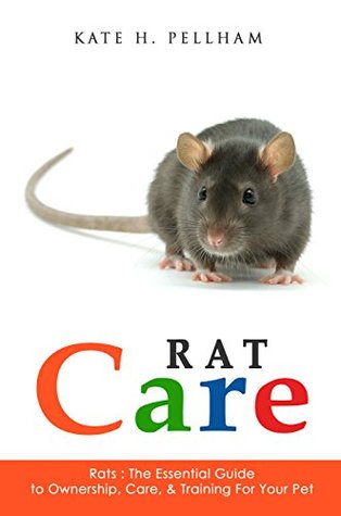 Rats The Essential Guide To Ownership Care Training For Your Pet By Kate H Pellham