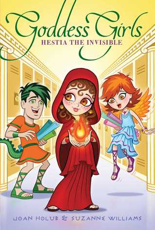 Hestia the Invisible (Goddess Girls, #18)