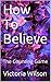 How To Believe: The Countin...