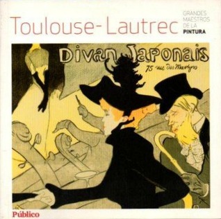 Toulouse-Lautrec (Grandes maestros de la Pintura)