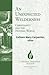 An Unexpected Wilderness: Christianity and the Natural World (College Theology Society Annual Volume)