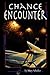 Chance Encounter (Novels fe...