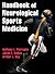 Handbook of Neurological Sports Medicine: Concussion and Other Nervous System Injuries in the Athlete