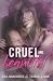Cruel and Beautiful by A.M. Hargrove