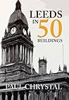 Leeds in 50 Build...