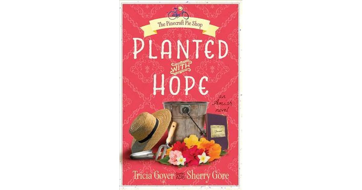Planted With Hope Pinecraft Pie Shop 2 By Tricia Goyer