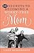 10 Secrets to Becoming a Worry-Free Mom