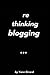 Rethinking Blogging: Everything you need to know about blogging in the 21st century