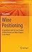 Wine Positioning: A Handbook with 30 Case Studies of Wine Brands and Wine Regions in the World (Management for Professionals)