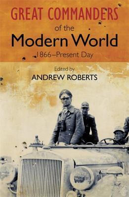 Great Commanders of the Modern World, 1866-Present Day (Paperback)