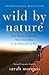 Wild by Nature: From Siberi...