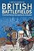 A Brief Guide To British Battlefields