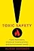 Toxic Safety: Flame Retardants, Chemical Controversies, and Environmental Health