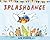 Splashdance: A Picture Book