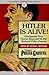 Hitler Is Alive!: Guaranteed True Stories Reported by the National Police Gazette
