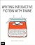 Writing Interactive Fiction...