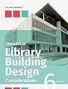 Checklist of Library Building Design Considerations by William W. Sannwald