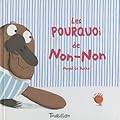 Les pourquoi de Non-Non
