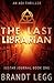 The Last Librarian: An AOI Thriller (The Justar Journal)