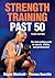 Strength Training Past 50
