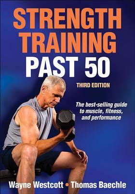 Strength Training Past 50 (Paperback)