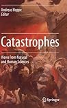 Catastrophes: Views from Natural and Human Sciences