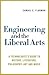 Engineering and the Liberal Arts by Samuel C. Florman