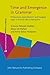 Time and Emergence in Grammar by Simona Pekarek Doehler