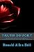 Truth Sought by Ronald Allen Bell