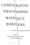 Comparative Philosophy without Borders Comparative Philosophy without Borders
