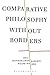 Comparative Philosophy without Borders