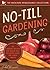 No-Till Gardening: The Orga...