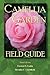 Camellia Garden Field Guide