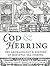 Cod and Herring: The Archaeology and History of Medieval Sea Fishing