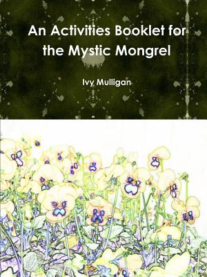 An Activities Booklet for the Mystic Mongrel