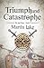 Triumph and Catastrophe (Th...