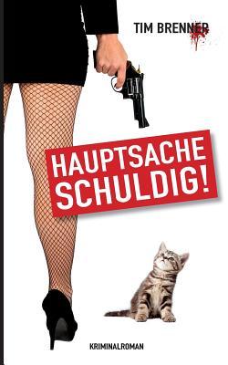 Hauptsache schuldig! (German Edition)