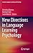 New Directions in Language Learning Psychology (Second Language Learning and Teaching)