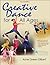 Creative Dance for All Ages by Anne Green Gilbert