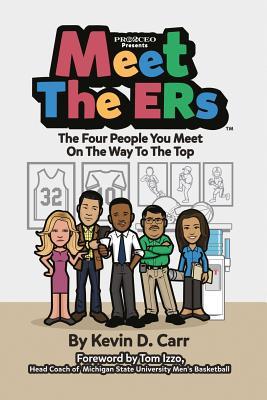 Meet the ERs: The Four People You Meet on the Way to the Top (Paperback)