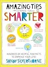 Amazing Tips to Make You Smarter: Hundreds of Helpful, Fun Facts to Improve Your Life!