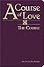 A Course of Love: The Course