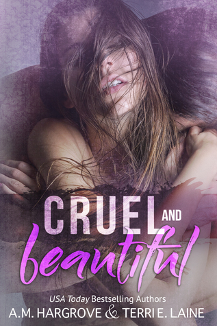 Cruel and Beautiful (Cruel & Beautiful, #1)